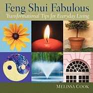 Feng Shui Fabulous: Transformational Tips for Everyday Living