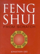 Feng Shui from Scratch: From Scratch - Dee, Jonathan