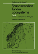 Fennoscandian Tundra Ecosystems: Part 2 Animals and Systems Analysis