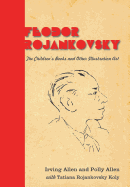 Feodor Rojankovsky: The Children's Books and Other Illustration Art