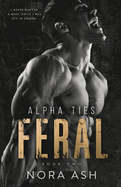 Feral: A Dark Omegaverse Romance