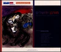 Ferdinand Hiller: Die Zerstrung Jerusalems, Op. 24 - Annette Markert (alto); Daniel Ochoa (baritone); Gudrun Sidonie Otto (soprano); Isabel Meyer-Kalis (soprano);...