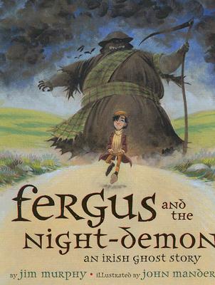 Fergus and the Night-Demon: An Irish Ghost Story - Murphy, Jim