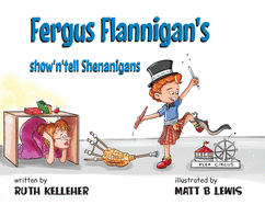 Fergus Flannigan's show'n'tell Shenanigans