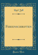 Ferienschriften (Classic Reprint)