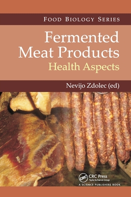 Fermented Meat Products: Health Aspects - Zdolec, Nevijo (Editor)