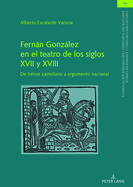 Fernn Gonzlez en el teatro de los siglos XVII y XVIII: De hroe castellano a argumento nacional