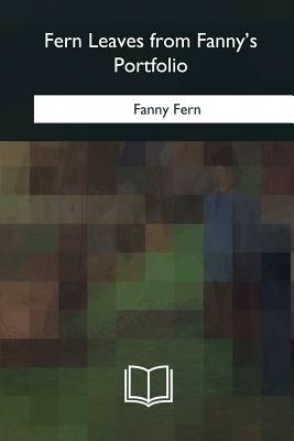 Fern Leaves from Fanny's Portfolio - Fern, Fanny