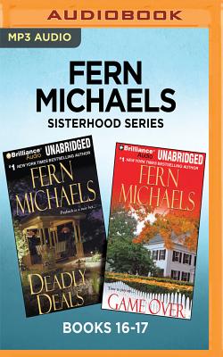 Fern Michaels Sisterhood Series: Books 16-17: Deadly Deals & Game Over - Michaels, Fern, and Merlington, Laural (Read by)
