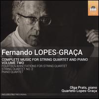 Fernando Lopes-Graa: Complete Music for String Quartet and Piano, Vol. 2 - Olga Prats (piano); Quarteto Lopes-Graca