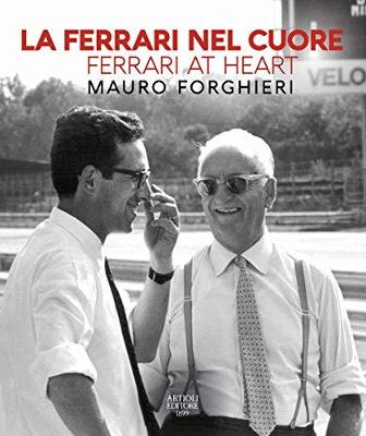 Ferrari at Heart - Forghieri, Mauro, and Buzzonetti, Daniele