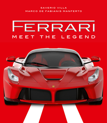 Ferrari: Meet the Legend - Manferto, Marco De Fabianis, and Villa, Saverio