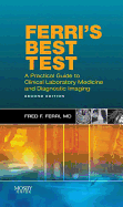 Ferri's Best Test: A Practical Guide to Laboratory Medicine and Diagnostic Imaging - Ferri, Fred F, M.D.