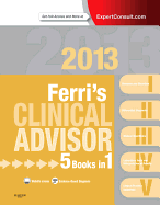 Ferri's Clinical Advisor 2013: 5 Books in 1, Expert Consult - Online and Print