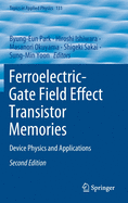 Ferroelectric-Gate Field Effect Transistor Memories: Device Physics and Applications