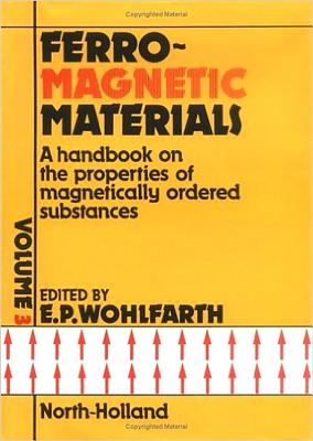 Ferromagnetic materials : a handbook on the properties of magnetically ordered substances. Vol.3 - Wohlfarth, E. P.