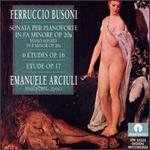 Ferruccio Busoni: Sonata per Pianoforte en Fa minore Op. 20a; Etudes Opp. 16 & 17