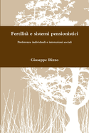 Fertilit? e sistemi pensionistici: preferenze individuali e interazioni sociali