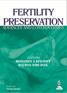 Fertility Preservation: Advances and Controversies