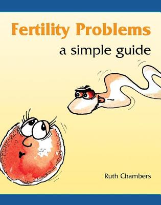 Fertility Problems: A Simple Guide - Chambers, Ruth