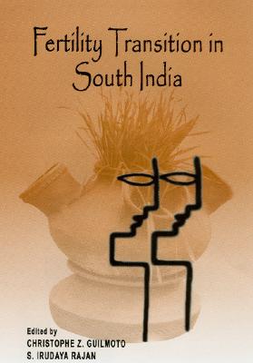 Fertility Transition in South India - Guilmoto, C Z (Editor), and Rajan, S Irudaya (Editor)
