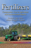 Fertilizers: Components, Uses in Agriculture and Environmental Impacts
