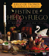 Fest?n de Hielo Y Fuego. Libro Oficial de Cocina de Juego de Tronos