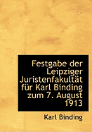 Festgabe Der Leipziger Juristenfakultat Fur Karl Binding Zum 7. August 1913