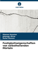 Festigkeitseigenschaften von selbstheilenden Mrteln