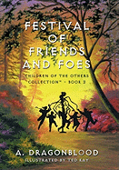 Festival of Friends and Foes: Children of the Others Collection - Book 2