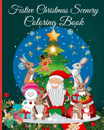 Festive Christmas Scenery Coloring Book for Adults: Easy, Simple Christmas; Large Print Winter Coloring Book for Adults and Seniors