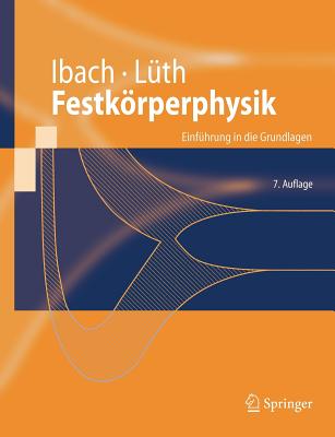 Festkorperphysik: Einfuhrung in Die Grundlagen - Ibach, Harald, and L?th, Hans