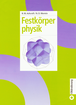 Festkorperphysik - Ashcroft, Neil W, and Mermin, David N