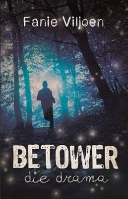 FET Betower- die drama - Viljoen, Fanie