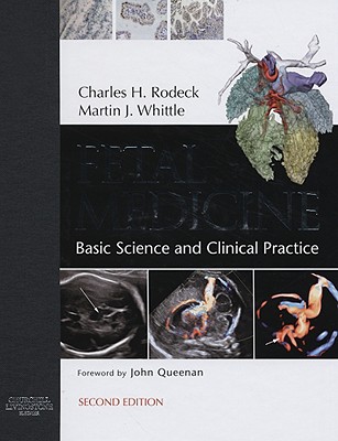 Fetal Medicine: Basic Science and Clinical Practice - Whittle, Martin J, MD, and Rodeck, Charles H, MB, Bs, BSC, Dsc, and Queenan, John T (Foreword by)