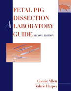 Fetal Pig Dissection: A Laboratory Guide - Allen, Connie, and Harper, Valerie