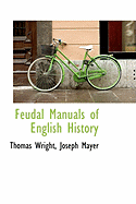 Feudal Manuals of English History