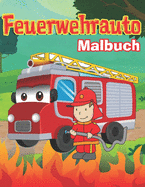 Feuerwehrauto Malbuch: Malbuch Fahrzeuge: LKW-Malbuch fr Jungen und Kinder