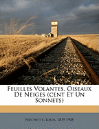 Feuilles volantes. Oiseaux de neiges (cent et un sonnets)