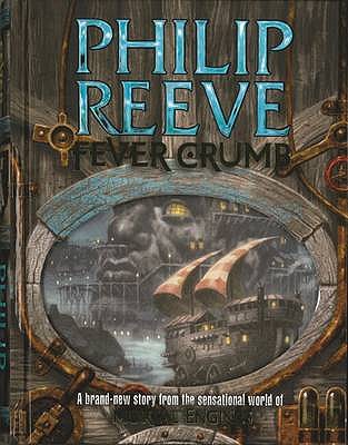 Fever Crumb - Reeve, Philip
