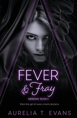 Fever & Fray - Evans, Aurelia T