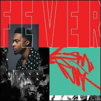 Fever - Black Milk