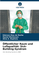 ?ffentlicher Raum und Luftqualit?t: Sick-Building-Syndrom