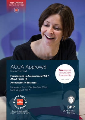 FIA Foundations of Accountant in Business FAB (ACCA F1): Interactive Text - BPP Learning Media