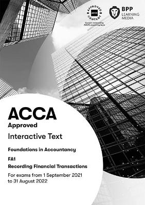 FIA Recording Financial Transactions FA1: Interactive Text - BPP Learning Media