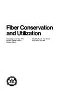 Fiber Conservation and Utilization: Proceedings of the May 1974 Pulp & Paper Seminar, Chicago, Illinois - Van Derveer, Paul D
