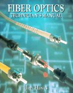 Fiber Optics Technician's Manual - Hayes, Jim