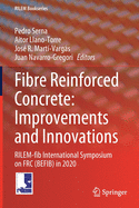 Fibre Reinforced Concrete: Improvements and Innovations: Rilem-Fib International Symposium on Frc (Befib) in 2020