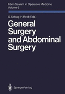 Fibrin Sealant in Operative Medicine: Volume 6: General Surgery and Abdominal Surgery - Schlag, Gunther (Editor), and Redl, Heinz (Editor)