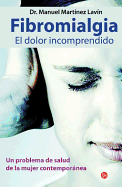 Fibromialgia: El Dolor Incomprendido